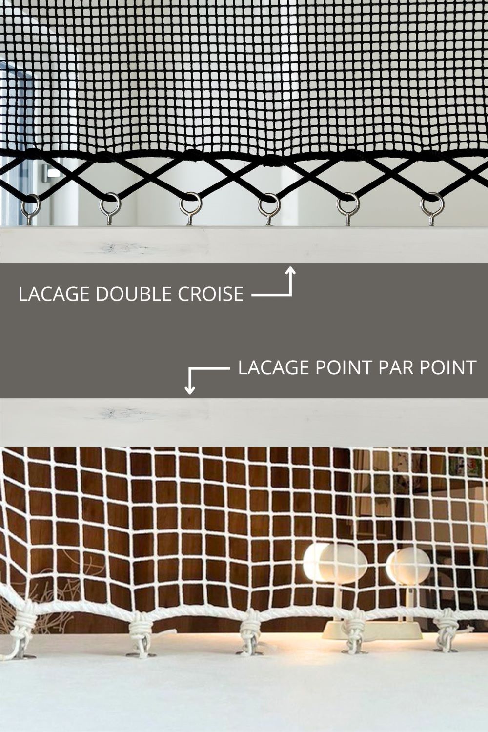 Laçage double croisé et laçage point par point pour filet d'habitation